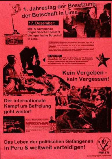 Ein rotes Plakat mit schwarzem Text und Bildern. Oben steht: "1. Jahrestag der Besetzung der Botschaft in Lima". Darunter: "17. Dezember: MRTA-Kommando Edgar Sanchez besetzt die japanische Botschaft in Lima." Mehrere Schwarz-Weiß-Fotos zeigen Menschen in unterschiedlichen Szenen. Rechts steht: "Kein Vergeben - kein Vergessen!" Unten links: "Der internationale Kampf um Befreiung geht weiter!" und "Das Leben der politischen Gefangenen in Peru & weltweit verteidigen!" Links unten ist das MRTA-Logo.