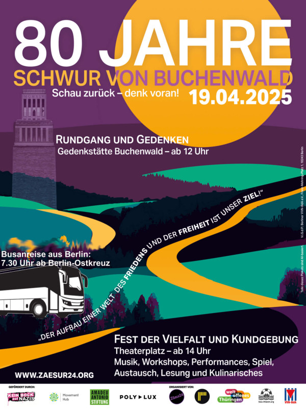 Ein Poster mit dem Titel "80 Jahre Schwur von Buchenwald" in großen weißen und gelben Buchstaben. Darunter steht "Schau zurück – denk voran! 19.04.2025" auf lila Hintergrund. Links ist ein Turm abgebildet. Im Vordergrund verläuft eine gelbe Straße durch eine grüne und violette Landschaft. Unten steht "Rundgang und Gedenken" und "Fest der Vielfalt und Kundgebung" mit Details zu Ort und Zeit. Ein Busbild und der Text "Busanreise aus Berlin: 7.30 Uhr ab Berlin-Ostkreuz" sind ebenfalls enthalten.