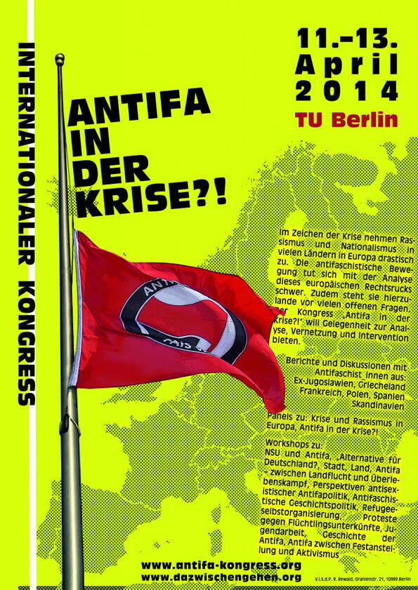 Ein Poster mit gelbem Hintergrund zeigt eine rote Fahne mit dem Antifa-Logo. Links steht vertikal "Internationaler Kongress". Oben rechts steht "11.-13. April 2014 TU Berlin". In großen schwarzen Buchstaben ist "Antifa in der Krise?!" zu lesen. Ein Textblock erklärt die Themen des Kongresses, darunter Rassismus und Nationalismus in Europa. Unten sind die Webseiten www.antifa-kongress.org und www.dazwischengehen.org angegeben. Die Karte Europas ist im Hintergrund als schwarze Rastergrafik abgebildet.