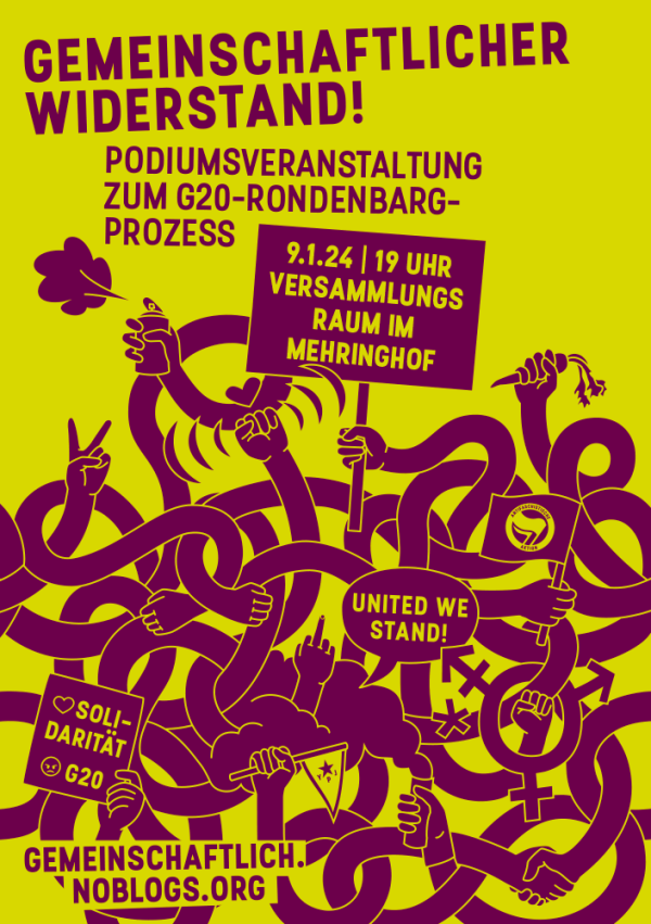 Plakat mit fetter lila Schrift auf gelbem Hintergrund: "Gemeinschaftlicher Widerstand!" und "Podiumsveranstaltung zum G20-Rondenbarg-Prozess". Illustrierte Arme halten Schilder, auf einem steht "United we stand!" Angaben zu Datum und Ort: "9.1.24 | 19 Uhr Versammlungsraum im Mehringhof." Enthält Symbole der Solidarität und des Protests.