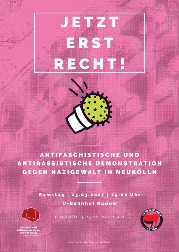 Rosa Plakat mit weißer Schrift: "JETZT ERST RECHT!" und "ANTIFASCHISTISCHE UND ANTIRASSISTISCHE DEMONSTRATION GEGEN NAZIGEWALT IN NEUKÖLLN".