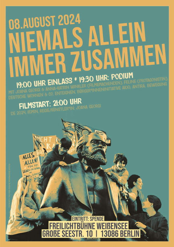 Poster mit türkisfarbenem Hintergrund und gelbem Rand, auf dem eine Statue und Menschen mit Schildern abgebildet sind. Text: "08. August 2024, Niemals allein immer zusammen, 19:00 Uhr Einlass, 19:30 Uhr: Podium, Filmstart: 21:00 Uhr, Eintritt: Spende, Freilichtbühne Weißensee, Große Seestr. 10, 13086 Berlin."