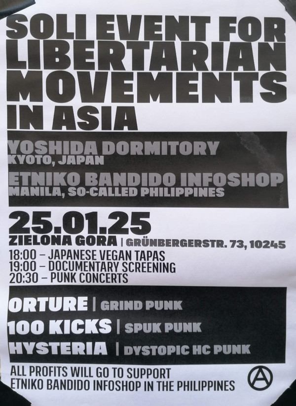 Schwarz-weißes Plakat für die "Soli-Veranstaltung für libertäre Bewegungen in Asien" am 25.01.25 in Zielona Gora. Enthält den Veranstaltungsplan und Bands. Der Erlös kommt dem Etniko Bandido Infoshop zugute.