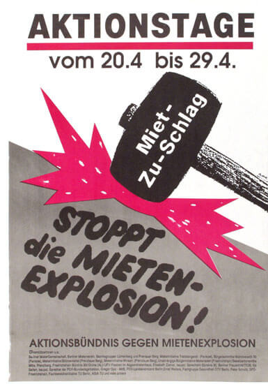 Ein Poster mit dem Titel "Aktionstage" in schwarzer Schrift auf weißem Hintergrund, darunter "vom 20.4. bis 29.4." Ein Hammer mit der Aufschrift "Miet-Zu-Schlag", der auf eine rosa Explosion schlägt. Darunter steht in schwarzer Schrift "Stoppt die Mietenexplosion!" Unten befindet sich der Text "Aktionsbündnis gegen Mietenexplosion".