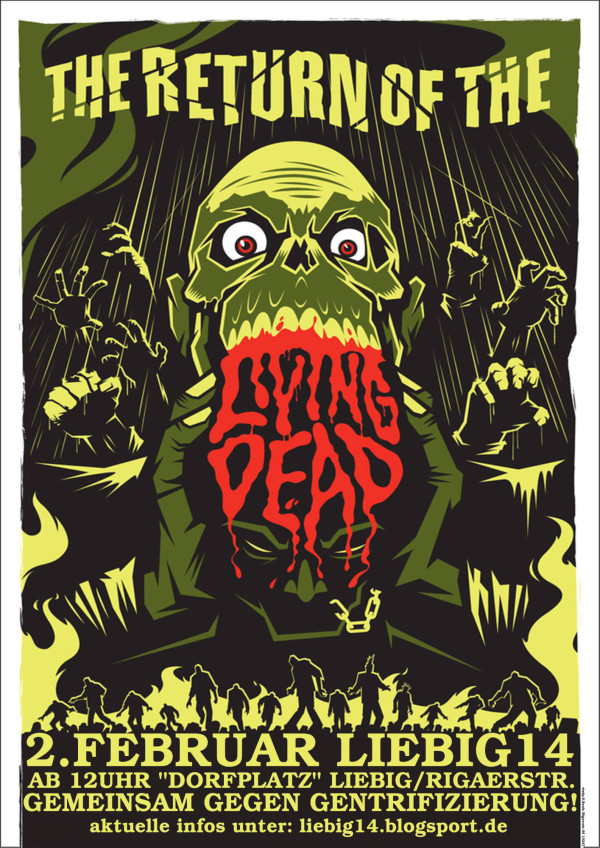 Poster zum Thema Zombie mit grünem und schwarzem Design. Text: "Die Rückkehr der lebenden Toten" in Gelb und Rot. Details zur Veranstaltung: "2. Februar Liebig14, ab 12Uhr 'Dorfplatz' Liebig/Rigaerstr. Gemeinsam gegen Gentrifizierung! aktuelle infos unter: liebig14.blogsport.de".