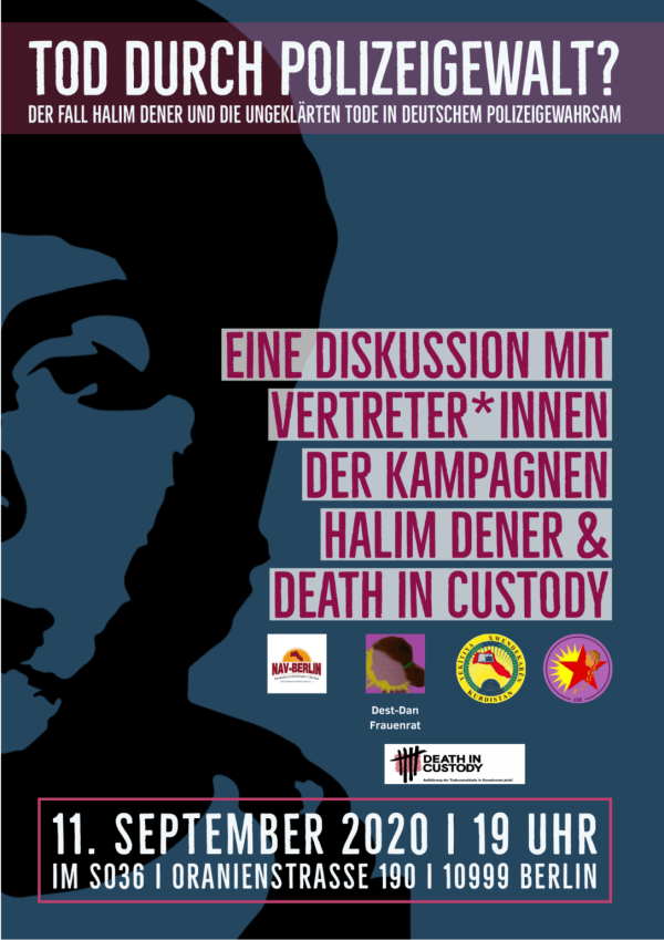 Poster mit der Silhouette eines Gesichts auf blauem Hintergrund. Text: "Tod durch Polizeigewalt?" und "Eine Diskussion mit Vertreter*innen der Kampagnen Halim Dener &amp; Death in Custody." Veranstaltungsdetails: "11. September 2020 | 19 Uhr | im SO36 | Oranienstraße 190 | 10999 Berlin." Logos am unteren Rand.