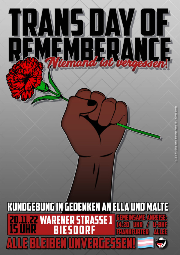 Poster with a gray background features a raised fist holding a red carnation. Text reads: "Trans Day of Remembrance. Niemand ist vergessen! Kundgebung in Gedenken an Ella und Malte. 20.11.22, 15 Uhr, Warener Strasse 1, Biesdorf." Trans flag and Antifa logo included.